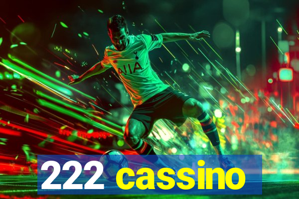 222 cassino